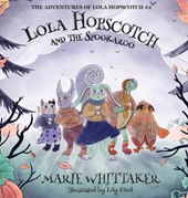 Lola Hopscotch and the Spookaroo