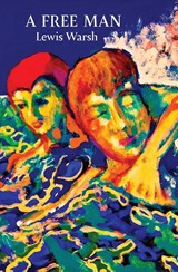 A Free Man - Lewis Warsh - 9781949966190
