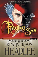 Raging Sea - Kim Iverson Headlee - 9781949997019