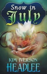 Snow in July - HEADLEE,  Kim Iverson - 9781949997965