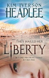 Liberty - HEADLEE,  Kim Iverson ; Headlee, Kim - 9781949997972