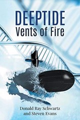 Deeptide . . . Vents of Fire - Donald Ray Schwartz ; Steven Evans - 9781950073474