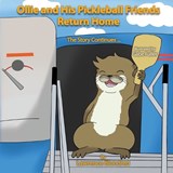 Ollie & His Pickleball Friends Return Home - Lawrence Blundred - 9781950075904
