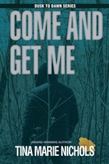 Come and Get Me - Tina Marie Nichols - 9781950075973