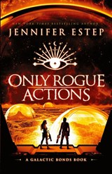 Only Rogue Actions - Jennifer Estep - 9781950076529