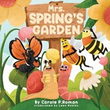 Mrs. Spring's Garden - Carole P Roman - 9781950080090