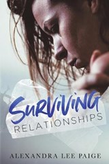 Surviving Relationships - Alexandra Lee Paige - 9781950147007