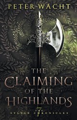 The Claiming of the Highlands - Peter Wacht - 9781950236121