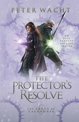 The Protector's Resolve - Peter Wacht - 9781950236282