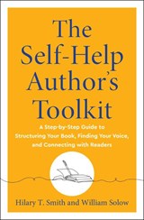 The Self-Help Author's Toolkit - Hilary T. Smith ; William Solow - 9781950253791