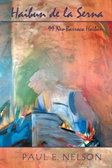 Haibun de la Serna - Paul E Nelson - 9781950276165