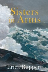 Sisters in Arms - RUPPERT,  Erica - 9781950305957