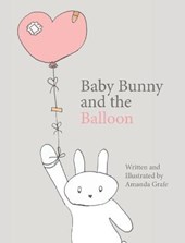 Grafe, A: Baby Bunny and the Balloon