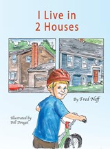 I Live in 2 Houses - Fred Neff - 9781950323777