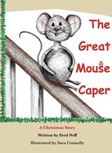 The Great Mouse Caper - Fred Neff - 9781950323814
