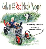 Calvin and the Red Neck Wagon - Fred Neff - 9781950323944