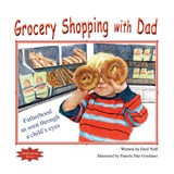Grocery Shopping with Dad - Fred Neff - 9781950323975