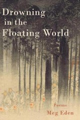 Drowning in the Floating World - Meg Eden - 9781950413157