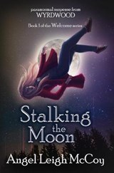 Stalking the Moon - MCCOY,  Angel Leigh - 9781950427055