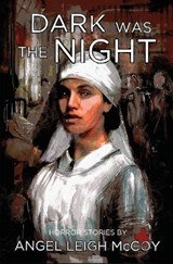 Dark was the Night - MCCOY,  Angel Leigh - 9781950427130