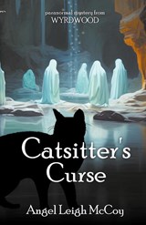 Catsitter's Curse - Angel Leigh McCoy - 9781950427222