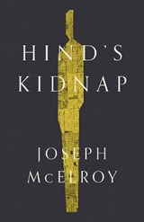 Hind's Kidnap - Joseph McElroy - 9781950539314