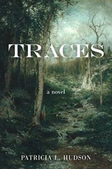 Traces - Patricia L. Hudson - 9781950564545