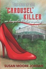 The Case of the 'Carousel' Killer - JORDAN,  Susan Moore - 9781950625178