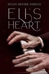 Eli's Heart - Susan Moore Jordan - 9781950625291