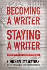 Becoming a Writer, Staying a Writer - J. Michael Straczynski - 9781950665884