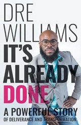 It's Already Done - Dre Williams - 9781950718153