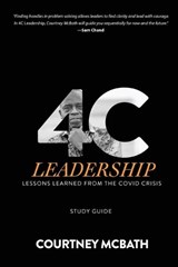 4C Leadership - Study Guide - MCBATH,  Courtney - 9781950718610