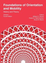 Foundations of Orientation and Mobility, 4th edition - William R Wiener ; Robert S Wall Emerson ; Bruce B Blasch - 9781950723126