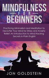 Mindfulness for Beginners - Jon Goldstein - 9781950788156