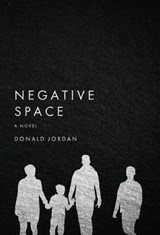 Negative Space - JORDAN,  Donald - 9781950794027