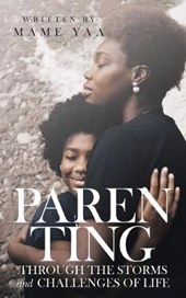 Parenting Through the Storms and Challenges of Life