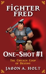 Fighter Fred One-Shot #1 - Jason A. Holt - 9781950841158