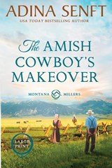 The Amish Cowboy's Makeover (Large Print) - Adina Senft - 9781950854806