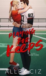 Playing For Keeps - Alley Ciz - 9781950884797