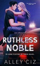 Ruthless Noble - Alley Ciz - 9781950884940