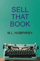 Sell That Book - M L Humphrey - 9781950902880
