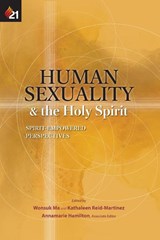 Human Sexuality and the Holy Spirit - Wonsuk Ma ; Kathaleen Reid-Martinez - 9781950971008