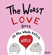 The Worst Love Book in the Whole Entire World