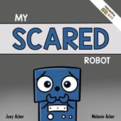 My Scared Robot