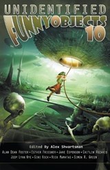 Unidentified Funny Objects 10 - Alan Dean Foster ; Caitlin Rozakis ; Jane Espenson - 9781951064051