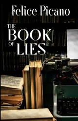 The Book of Lies - Felice Picano - 9781951092320