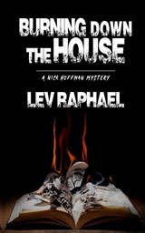 Burning Down the House - Lev Raphael - 9781951092658
