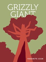 Grizzly Giant - Yosemite Conservancy - 9781951179281