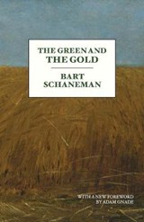 The Green and the Gold - SCHANEMAN,  Bart - 9781951226091