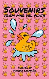 Souvenirs from Mar del Plata - Marina Caamaño - 9781951226220